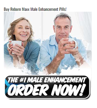 Reborn Maxx Male Enhancement